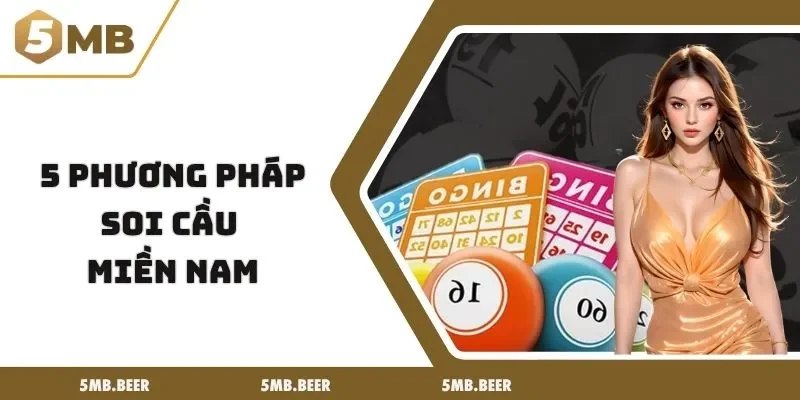 5 phương pháp soi cầu miền nam