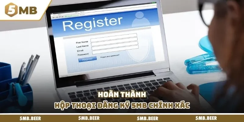 Hoàn thành hộp thoại đăng ký 5mb chính xác