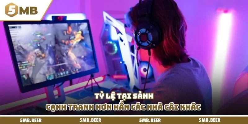 Tỷ lệ tại sảnh cạnh tranh hơn hẳn các nhà cái khác 